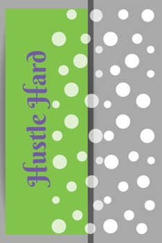 Paperback Hustle Hard: A Journal Notebook Book