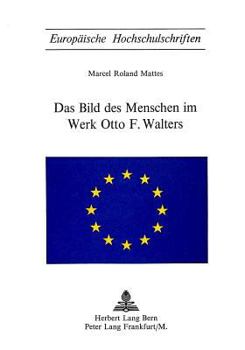 Paperback Das Bild Des Menschen Im Werk Otto F. Walters [German] Book