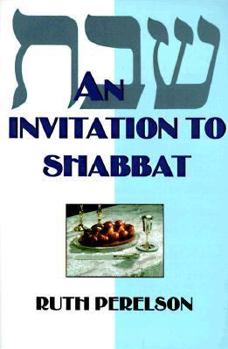 Paperback An Invitation to Shabbat: A Beginner's Guide to Weekly Celebration Book