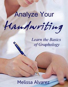 Paperback Analyze Your Handwriting: Learn the Basics of Graphology Book