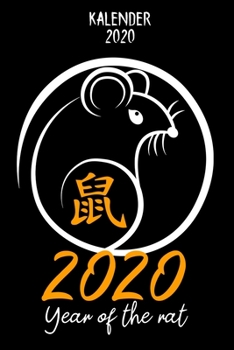 Kalender 2020: Jahr Der Ratte Geschenk Terminkalender Für Chinesische Freunde Jahreskalender 2020 A5 1 Woche 2 Seiten / 6X9 Zoll 120 Seiten / ... Studium Schule Und Familie (German Edition)