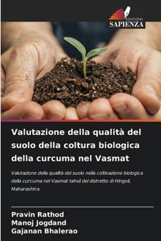 Valutazione della qualità del suolo della coltura biologica della curcuma nel Vasmat (Italian Edition)