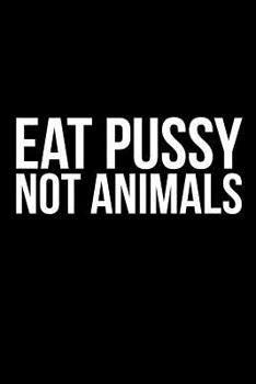 Paperback Eat Pussy Not Animals Book