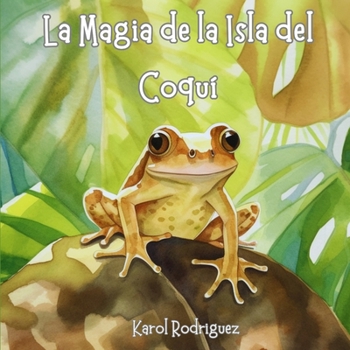 Paperback La Magia de la Isla del Coquí [Spanish] Book
