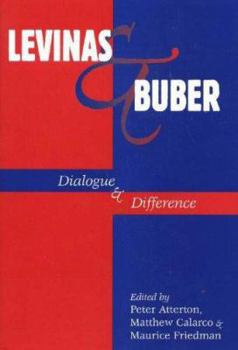 Hardcover Lvinas and Buber: Dialogue and Difference Book