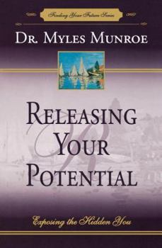 Paperback Releasing Your Potential: Exposing the Hidden You Book