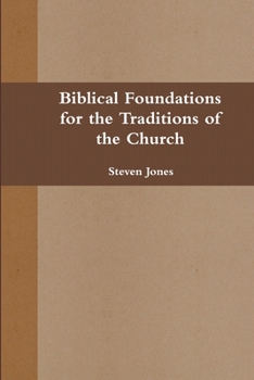 Paperback Biblical Foundations for the Traditions of the Church Book