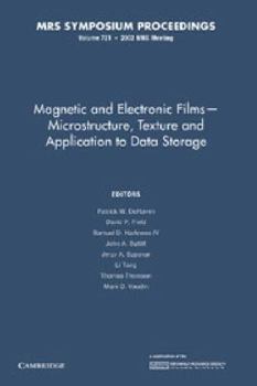 Magnetic and Electronic Films - Microstructure, Texture and Application to Data Storage: Volume 721