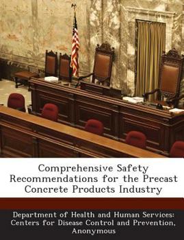 Comprehensive Safety Recommendations for the Precast Concrete Products Industry