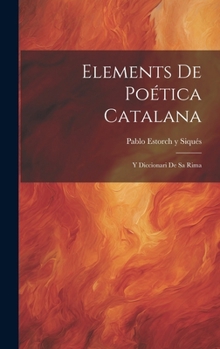 Hardcover Elements De Poética Catalana: Y Diccionari De Sa Rima [Spanish] Book