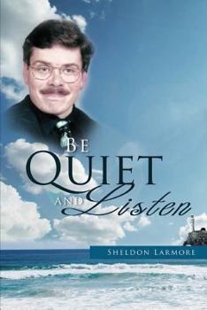 Paperback Be Quiet and Listen Book