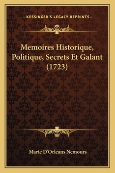 Paperback Memoires Historique, Politique, Secrets Et Galant (1723) [French] Book