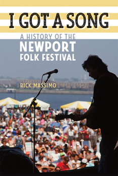 Paperback I Got a Song: A History of the Newport Folk Festival Book