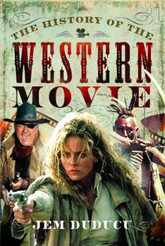 Hardcover The History of the Western Movie Book