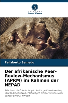 Paperback Der afrikanische Peer-Review-Mechanismus (APRM) im Rahmen der NEPAD [German] Book