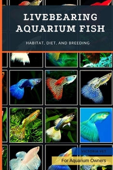 Paperback Livebearing Aquarium Fish: Habitat, Diet, and Breeding Book