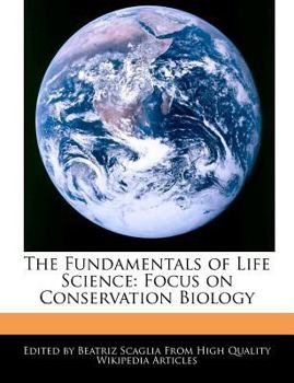 Paperback The Fundamentals of Life Science: Focus on Conservation Biology Book