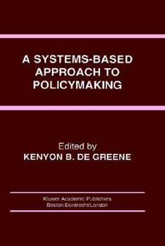 Hardcover A Systems-Based Approach to Policymaking Book