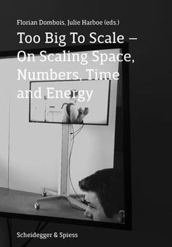Paperback Too Big to Scale: On Scaling Space, Numbers, Time, and Energy Book