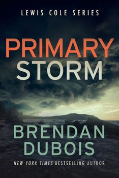 Primary Storm - Book #6 of the Lewis Cole