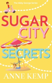 Sugar City Secrets - Book #2 of the Abby George