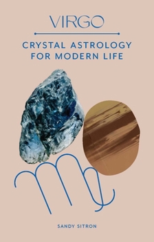 Hardcover Virgo: Crystal Astrology for Modern Life Book