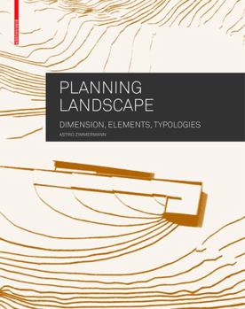 Perfect Paperback Planning Landscape: Dimensions, Elements, Typologies Book