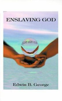 Paperback Enslaving God Book