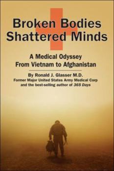 Paperback Broken Bodies, Shattered Minds: A Medical Odyssey from Vietnam to Afghanistan Book