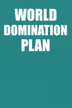 Paperback World Domination Plan: Funny Lined Notebook College Ruled Book