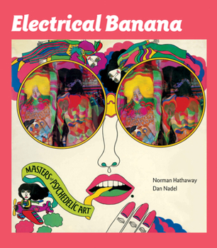 Paperback Electrical Banana: Masters of Psychedelic Art Book