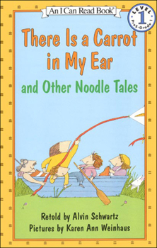 School & Library Binding There Is a Carrot in My Ear and Other Noodle Tales Book