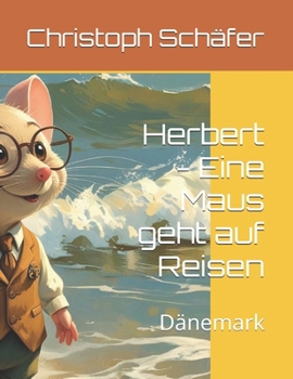 Paperback Herbert - Eine Maus geht auf Reisen: Dänemark [German] Book