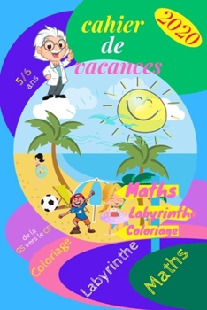 Paperback cahier de vacances 2020 de la GS vers le CP: De la GD au CP - cahier d'activité maternelle 5/6 ans - Labyrinthe - coloriage - Pour une bonne rentrée s [French] Book