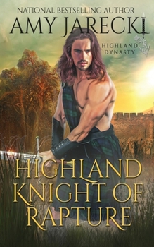 Highland Knight of Rapture - Book #4 of the Highland Dynasty