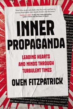 Hardcover Inner Propaganda: Leading Hearts and Minds Through Turbulent Times Book