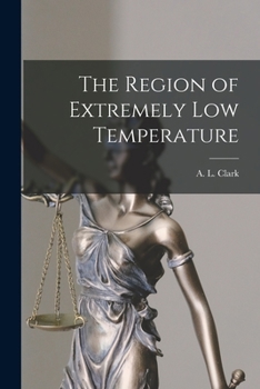 Paperback The Region of Extremely Low Temperature [microform] Book