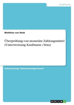 Paperback ?berpr?fung von monet?re Zahlungsmittel (Unterweisung Kaufmann /-frau) [German] Book