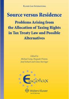 Hardcover Source Versus Residence: Problems Arising from the Allocation of Taxing Rights in Tax Treaty Law and Possible Alternatives Book