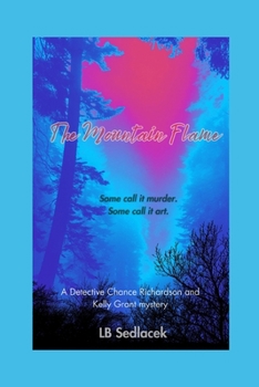 Paperback The Mountain Flame: A Detective Chance Richardson and Kelly Grant mystery Book