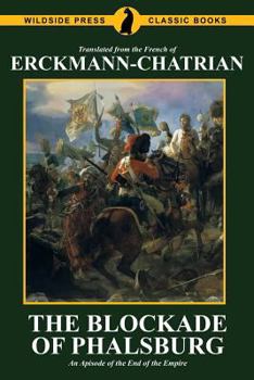 The Blockade of Phalsburg: An Episode of the End of the Empire