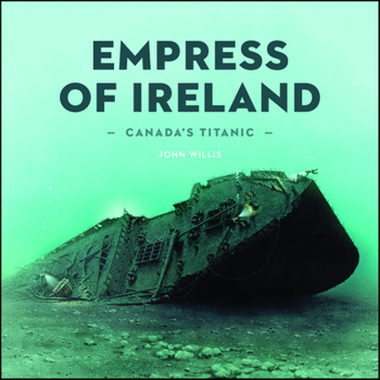 Paperback Canada's Titanic: The Empress of Ireland Book