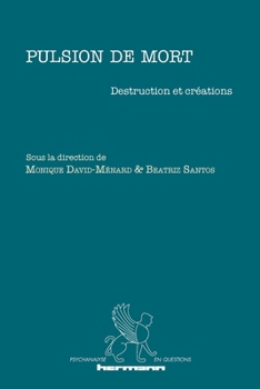 Paperback Pulsion de mort: destruction et créations [French] Book