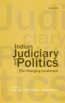 Indian Judiciary and Politics: The Changing Landscape