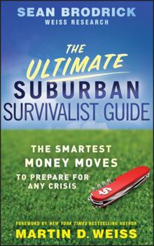 Hardcover The Ultimate Suburban Survivalist Guide: The Smartest Money Moves to Prepare for Any Crisis Book