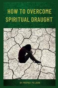 How to Overcome Spiritual Drought