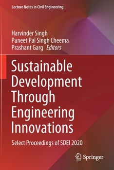 Paperback Sustainable Development Through Engineering Innovations: Select Proceedings of Sdei 2020 Book