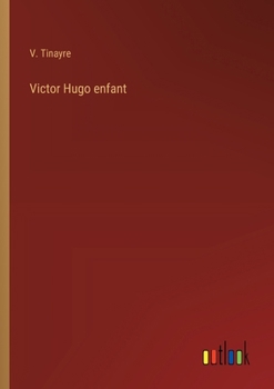 Paperback Victor Hugo enfant [French] Book