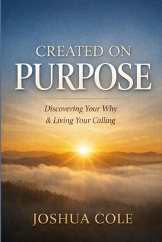 Paperback Created on Purpose: Discovering Your Why & Living Your Calling Book