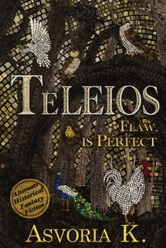 Paperback Teleios: Flaw, is Perfect! Book